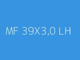 MF 39X3,0 LH